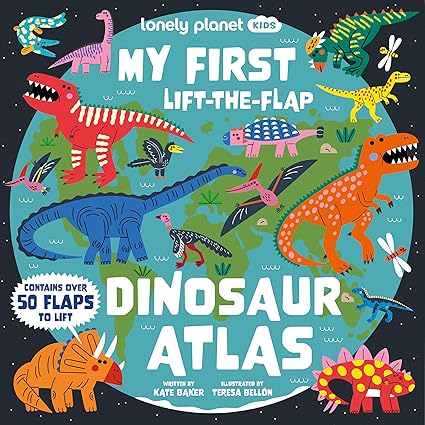 My First Lift-The-Flap Dinosaur Atlas