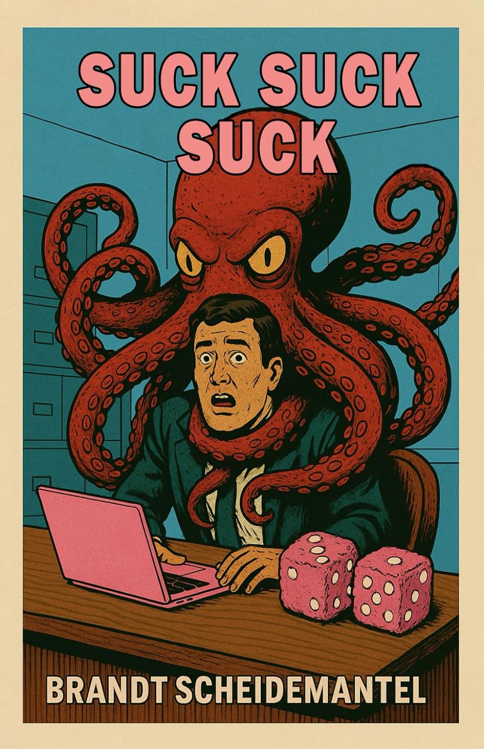 Suck Suck Suck by Brandt Scheidemantel