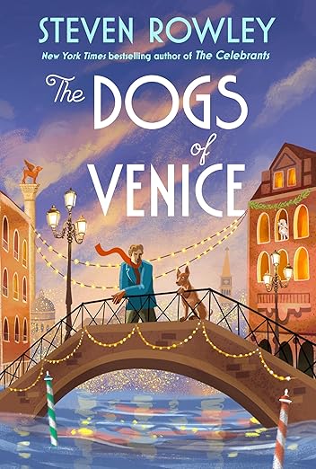 The Dog of Venice by Steven Rowley