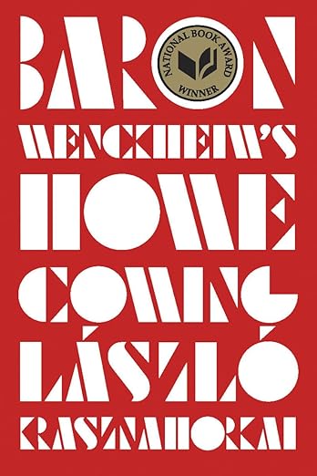 Baron Wenckheim’s Homecoming by Lásiló Krasznahorkai