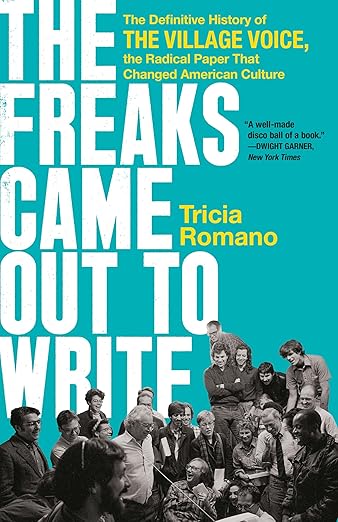The Freaks Came Out To Write by Tricia Romano