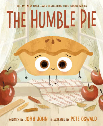 The Humble Pie by Jory John; Illustrated by Pete Oswald
