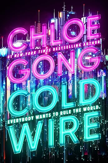 Cold Wire by Chloe Gong