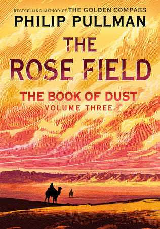 The Rose Field (The Book of Dust Volume #3) by Philip Pullman