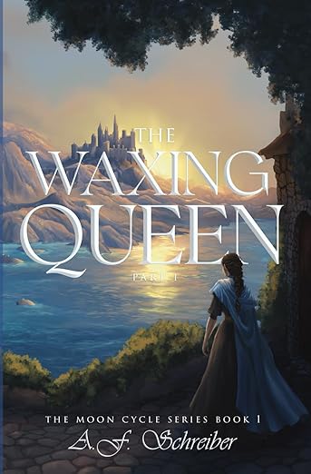 The Waxing Queen by A. F. Schreiber
