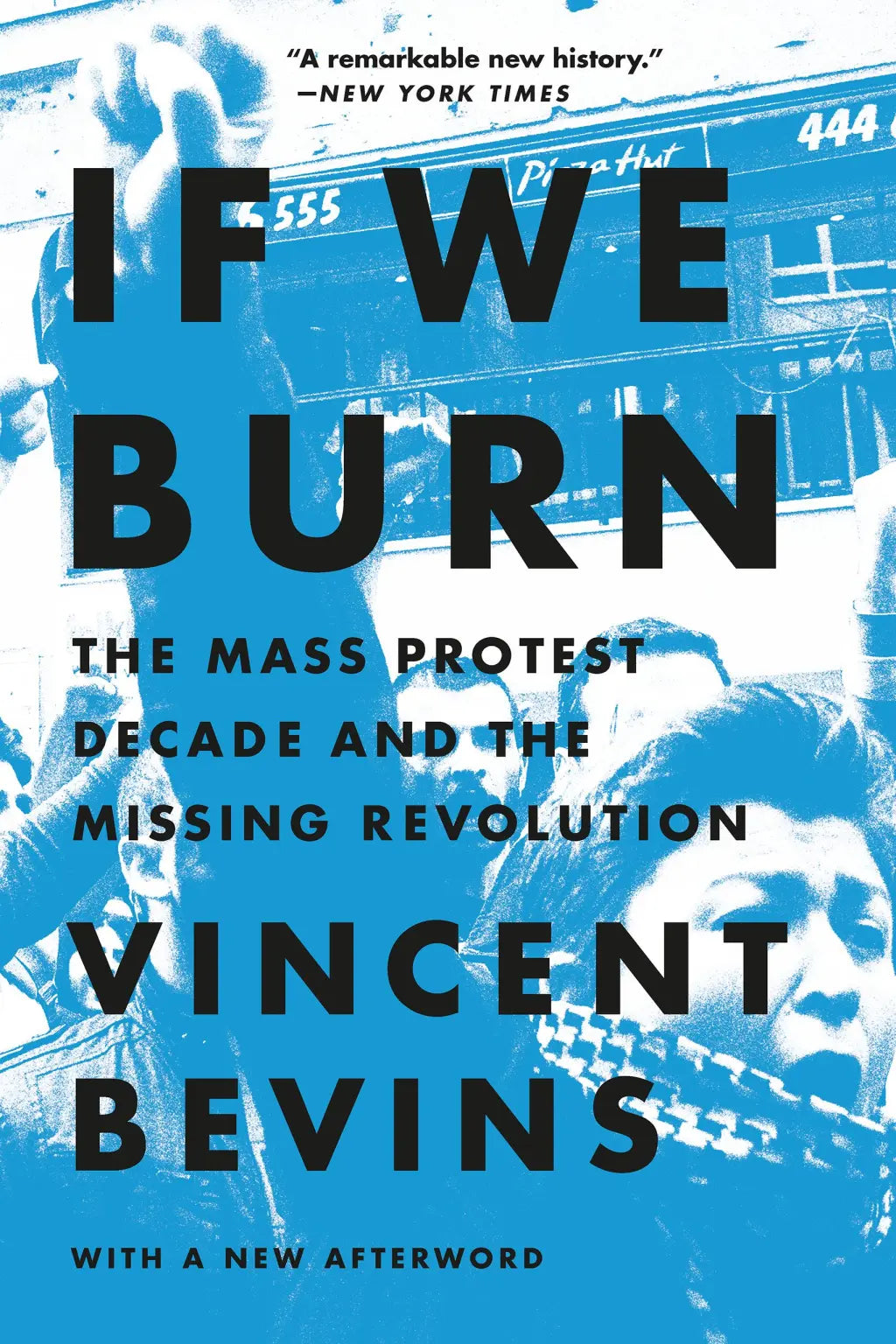 If We Burn by Vincent Bevins