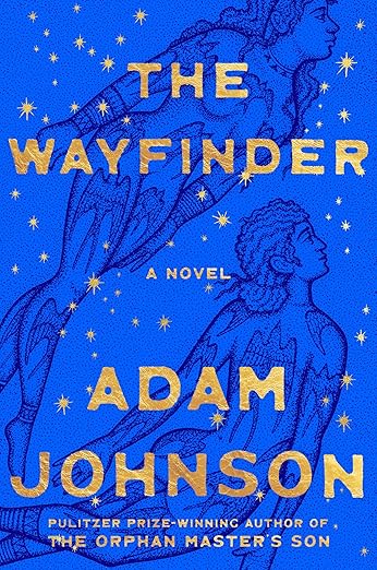 The Wayfinder by Adam Johnson