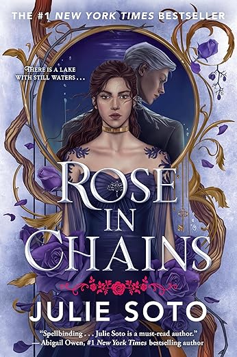 Rose in Chains by Julie Soto