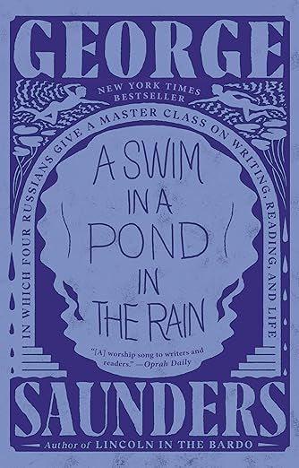 A Swim in a Pond in the Rain by George Saunders