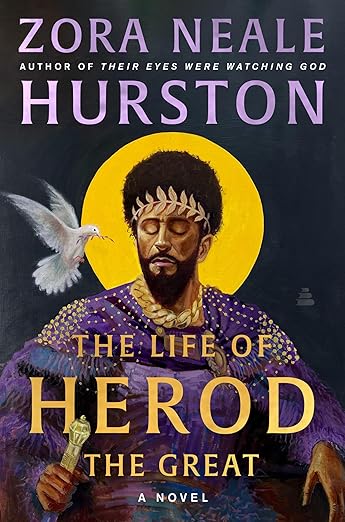 The Life of Herod The Great by Zora Neale Hurston