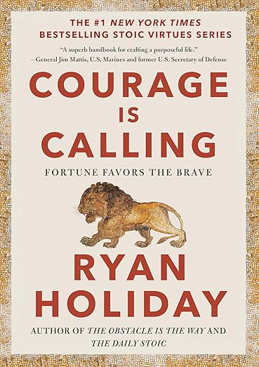 Courage is Calling by Ryan Holiday