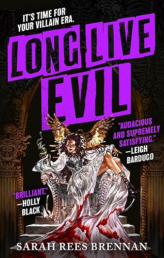 Long Live Evil by Sarah Rees Brennan