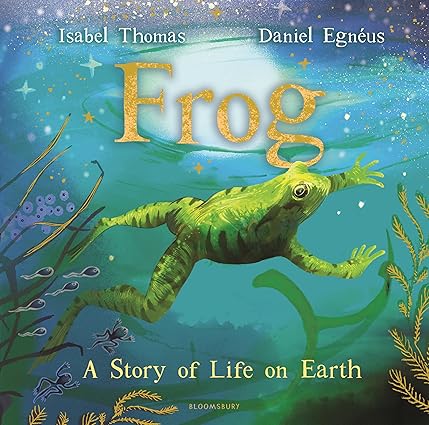 Frog by Isabel Thomas and Daniel Egnéus