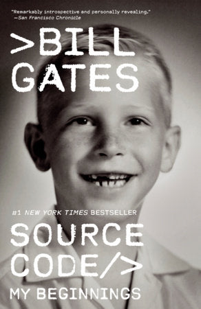Source Code: My Beginnings by Bill Gates
