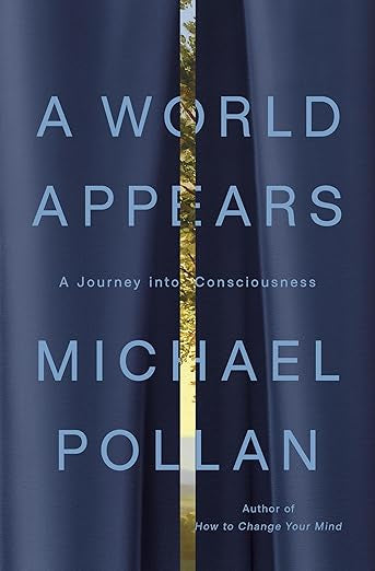 A World Appears by Michael Pollan