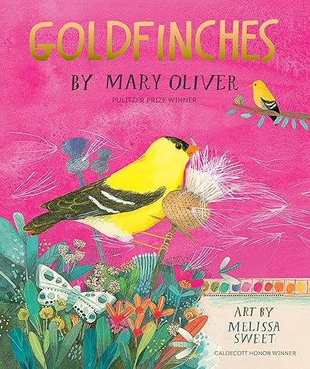 Goldfinches by Mary Oliver