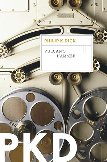 Vulcan’s Hammer by Philip K. Dick