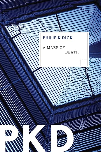 A Maze Of Death by Philip K. Dick
