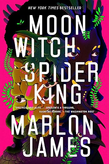 Moon Witch Spider King by Marlon James