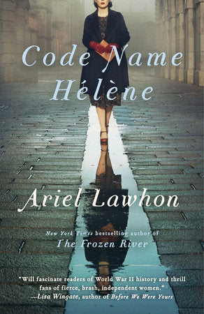Code Name Helene by Ariel Lawhon