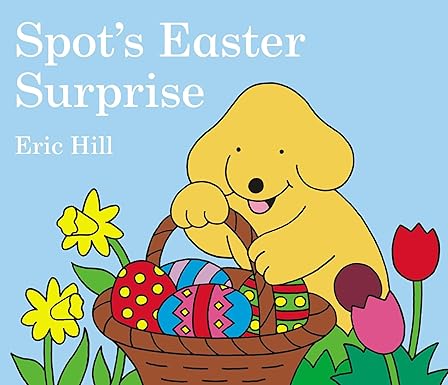 Spot’s Easter Surprise by Erik Hill