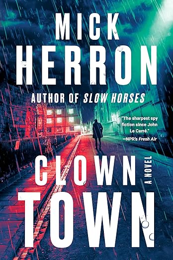 Clown Town by Mick Herron￼