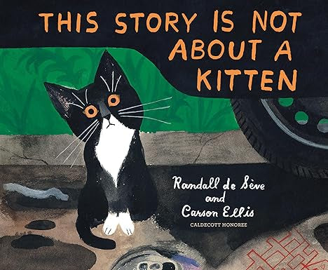 This Story is Not About a Kitten by Randall De Séve