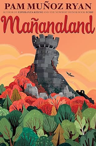 Mañanaland by Pam Muñoz Ryan (Hardcover)
