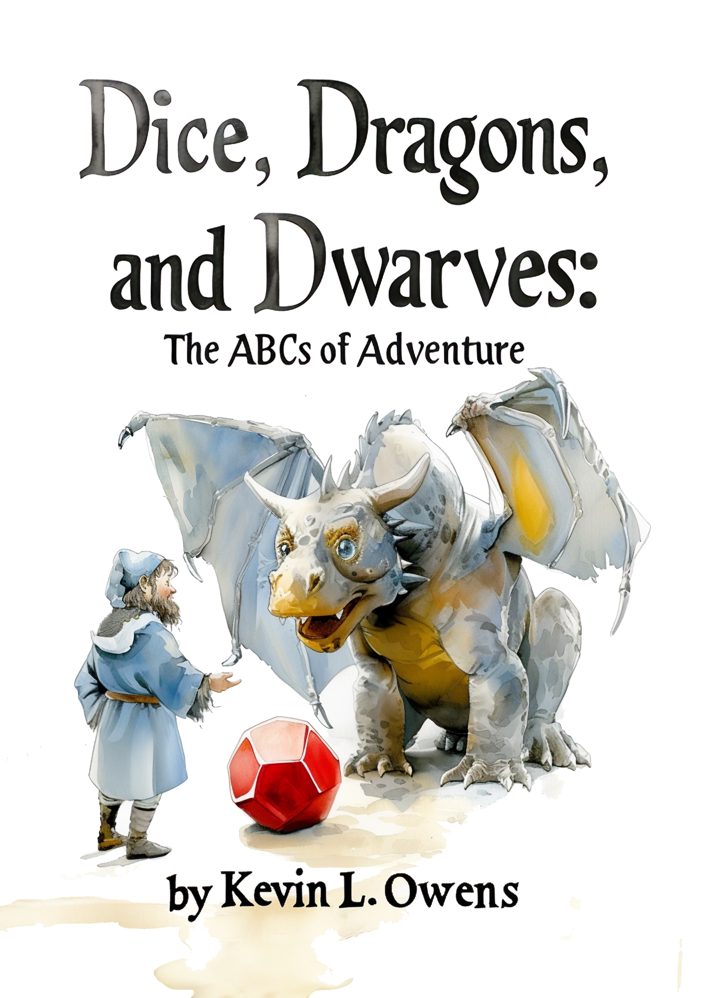 Dice, Dragons, and Dwarves: The ABCs of Adventure