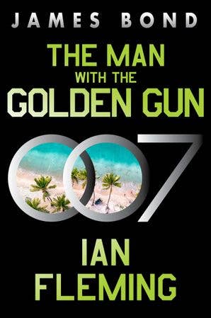 The Man with the Golden Gun by Ian Fleming