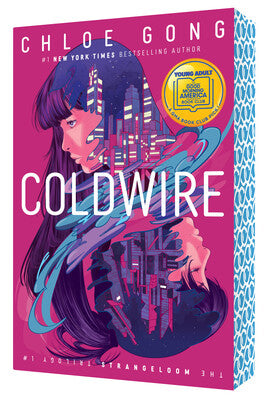 Coldwire (Book #1 of The StrangeLoom Trilogy) by Chloe Gong