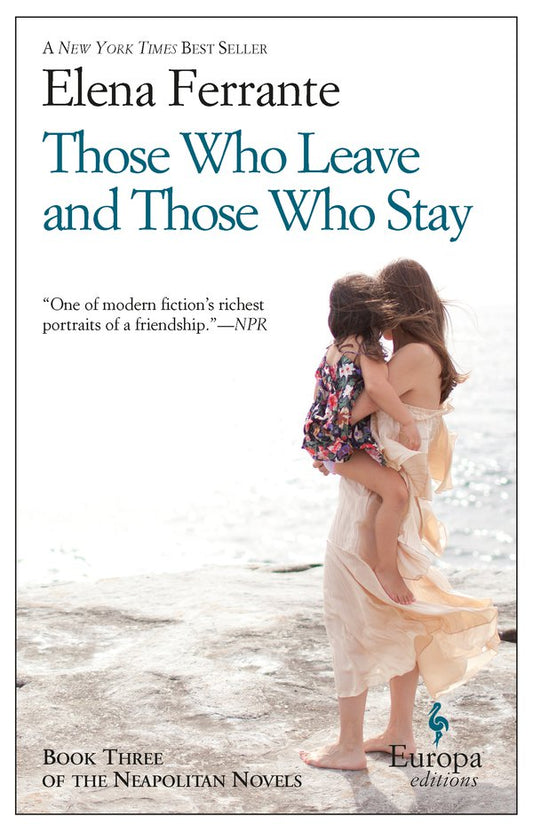 Those Who Stay and Those Who Leave by Elena Ferrante (Paperback)