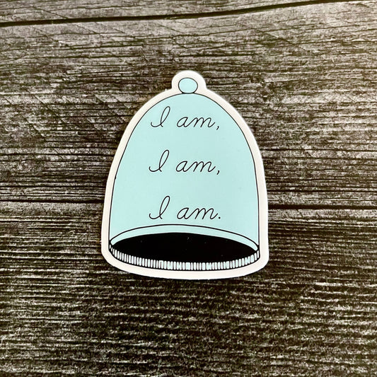 I am I am I am Bell Jar Sylvia Plath quote vinyl Sticker