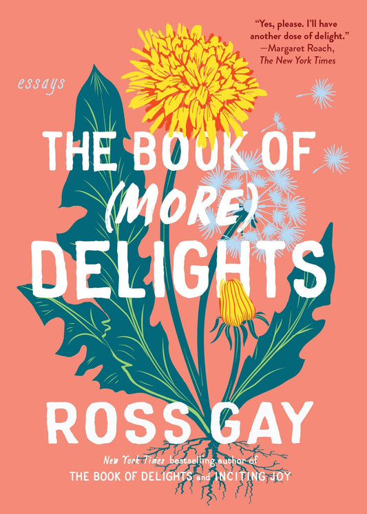 The Book of (More) Delights (Paperback) by Ross Gay