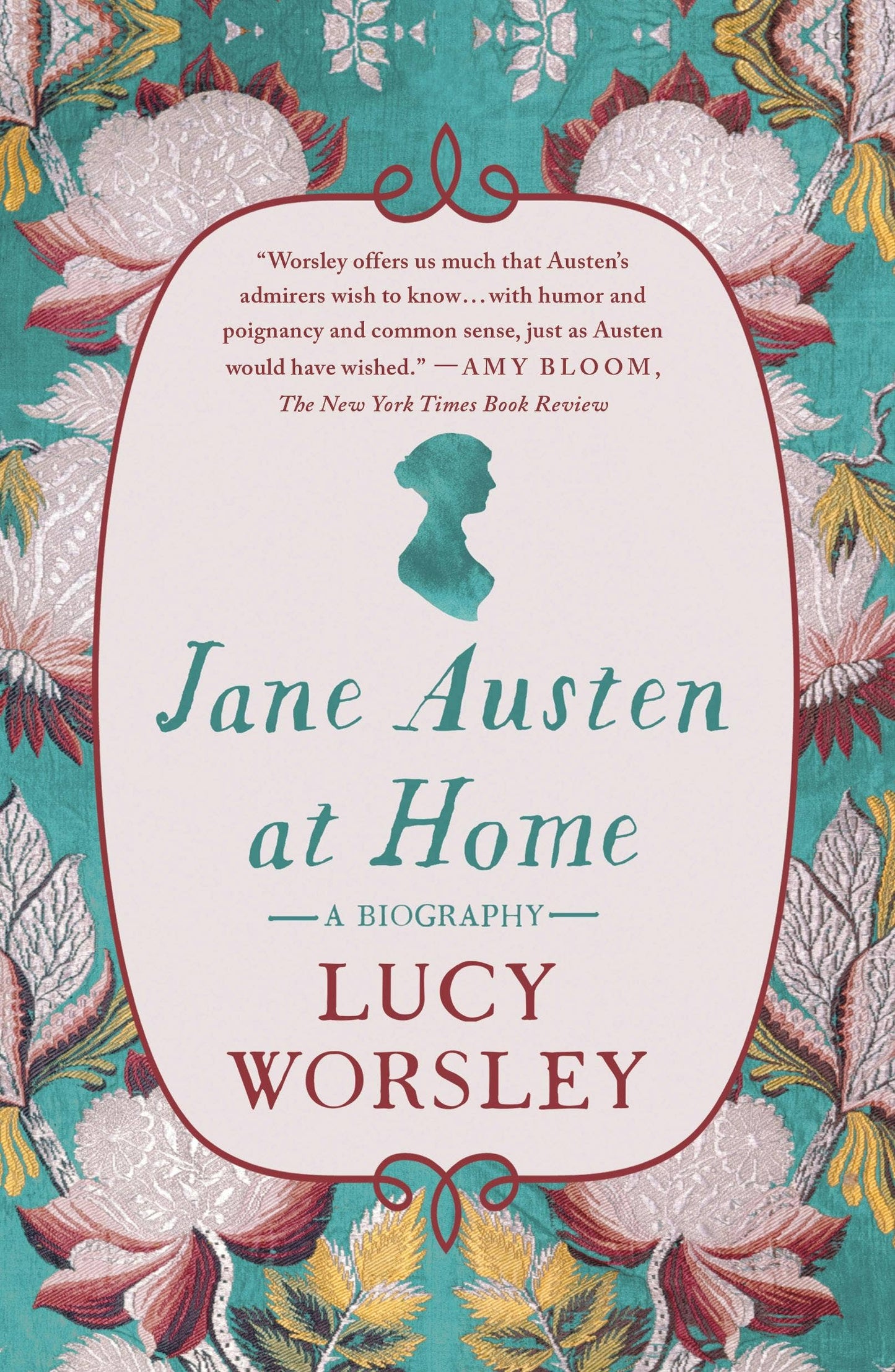 Jane Austen At Home: A Biography by Lucy Worsley