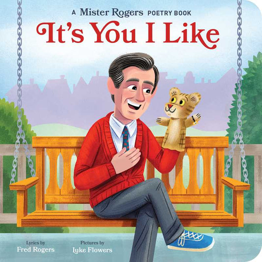 It's You I Like by Fred  Rogers