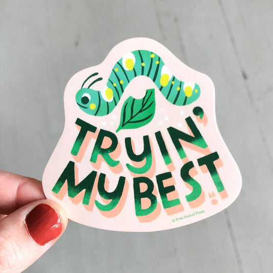 Trying My Best Caterpillar Vinyl Decal Sticker