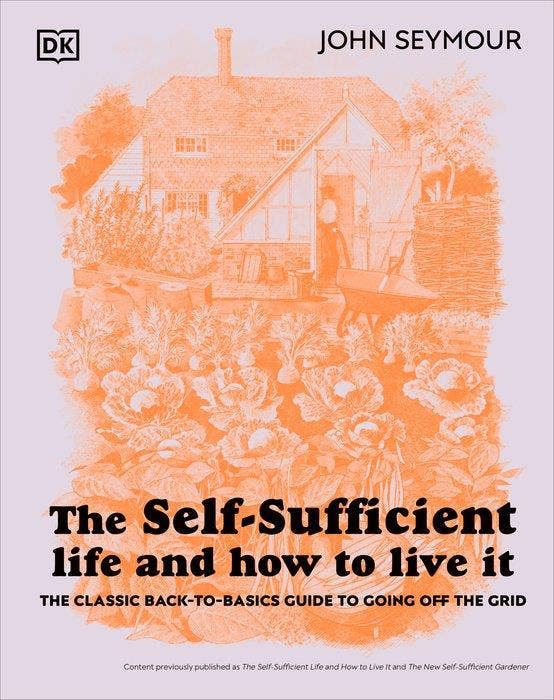 Self-Sufficient Life 4E by John Seymour (Hardcove)