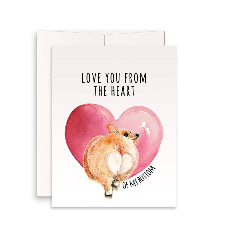 Corgi Heart Of Bottom - Funny Love Card