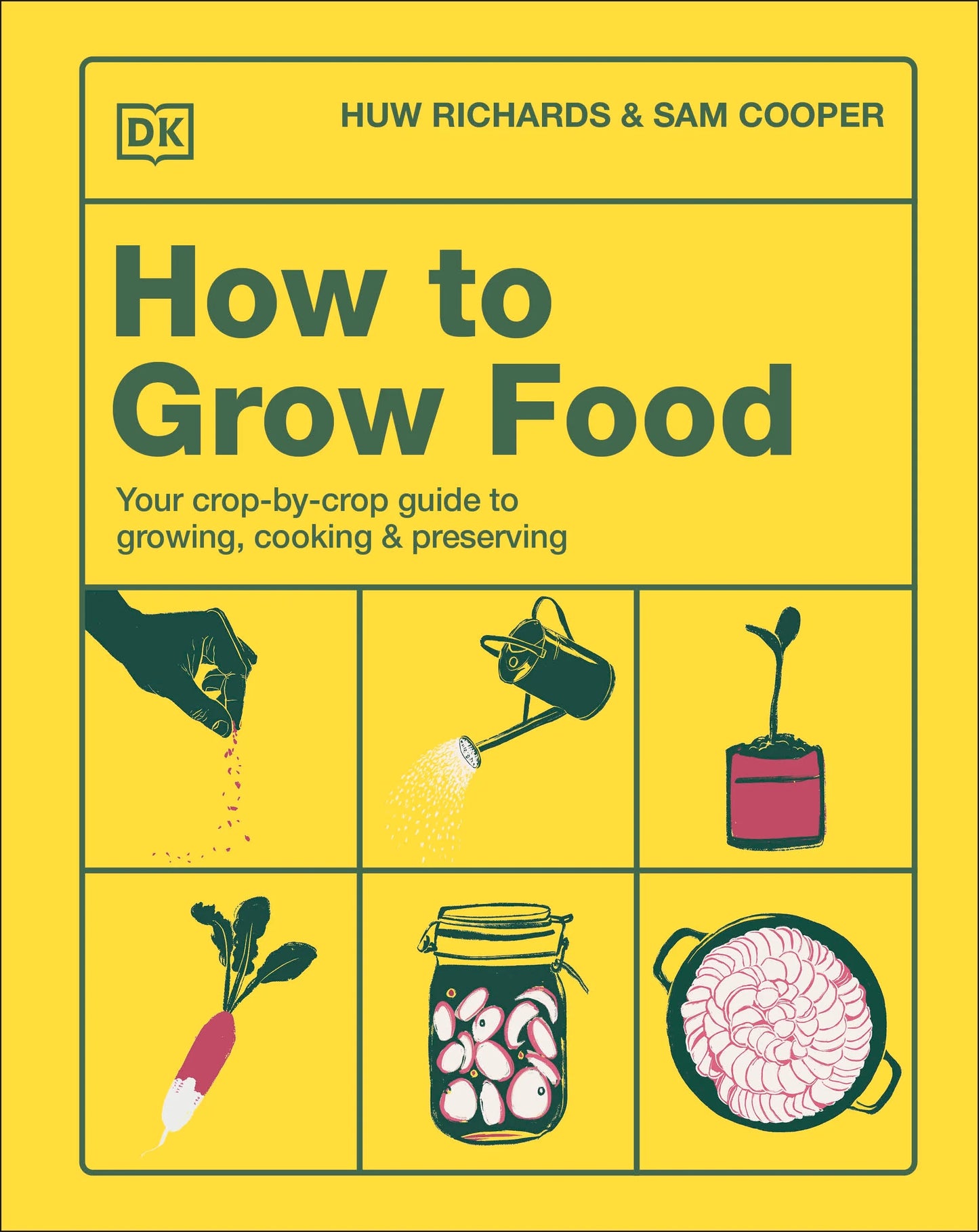 How To Grow Food by Huw Richards and Sam Cooper