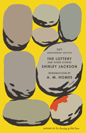 The Lottery and Other Stories: 75th Anniversary Edition (FSG Classics) by Shirley Jackson