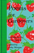 Poems for Gardeners by Alive Vincent