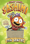 A Fishboy Named Sashimi by Dan Santat