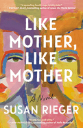 Like Mother, Like Mother by Susan Rieger