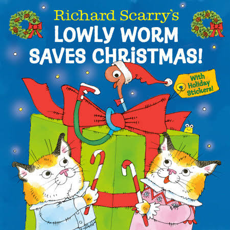 Lowly Worm Saves Christmas by Richard Scarry