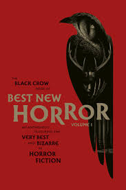 The Black Crow Book Of Best New Horror: Volume 1