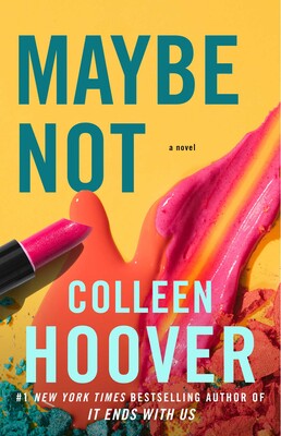 Maybe Not (Maybe Someday, #2) by Colleen Hoover (Paperback)