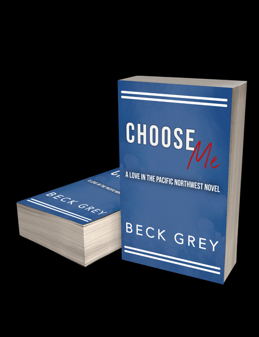 Choose Me by Beck Grey